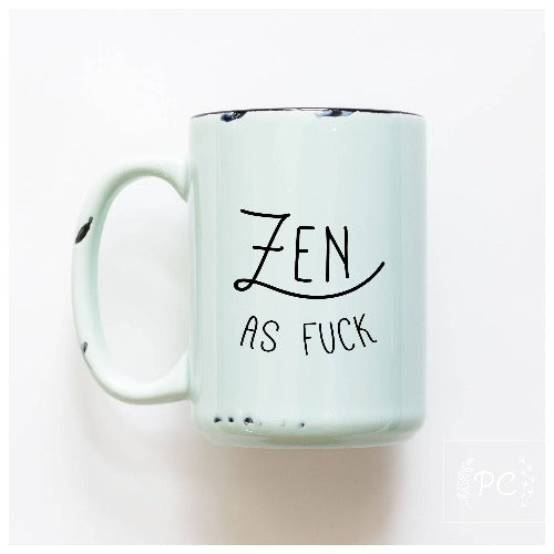 Ceramic Mug in Green - Zen as fuck - Witches Ink LTD - O/A Crystals and Sun Signs