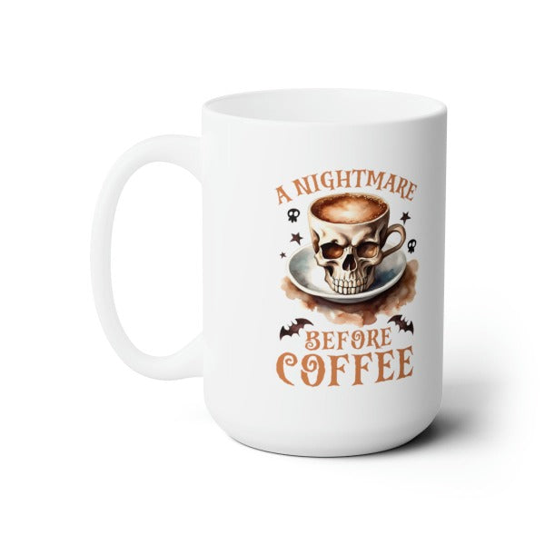 A Nightmare Before Coffee 15oz Ceramic Mug | WitchesInkCanada